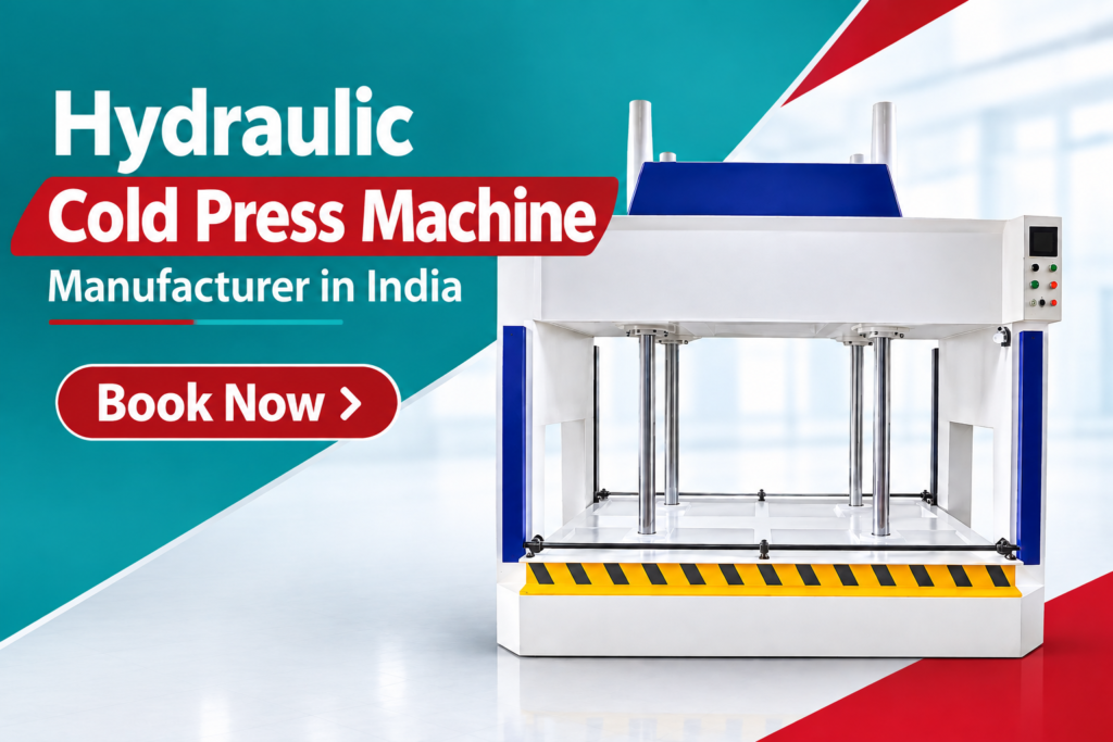 Best Hydraulic Cold Press Machine Manufacturer in India